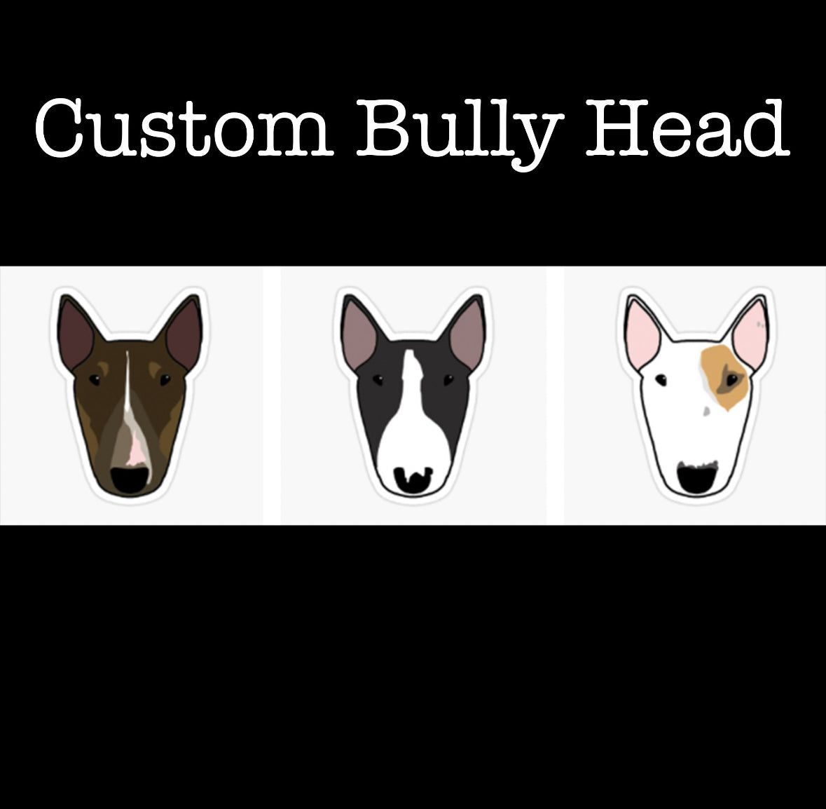 Custom ‘Big Bully’ Portrait